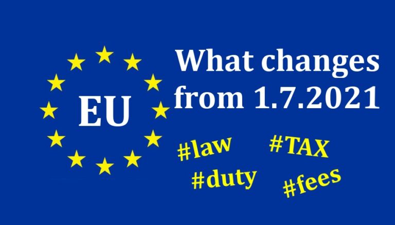 New EU law: What will change from 1.7.2021 and how to avoid high fees?